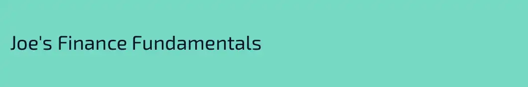 Joe's Finance Fundamentals